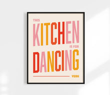 Load image into Gallery viewer, This Kitchen Is For Dancing Print